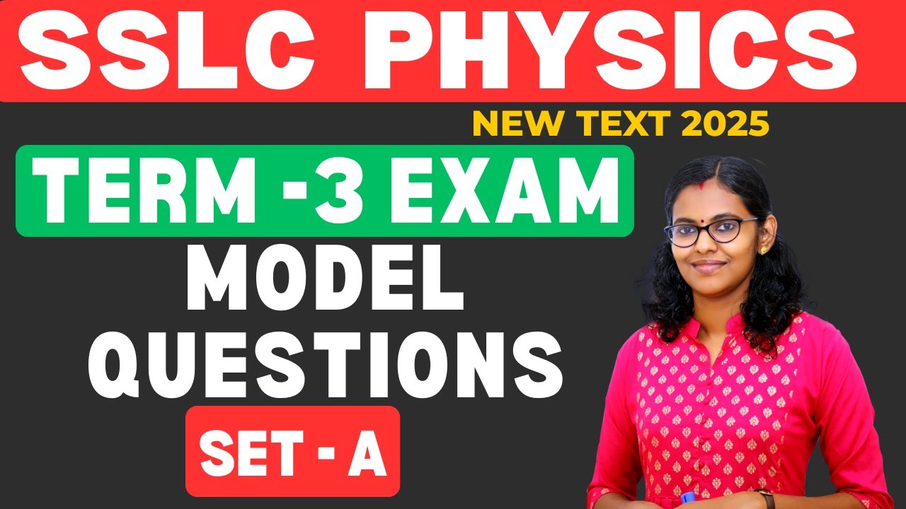 SSLC PHYSICS /TERM 3 EXAM MODEL QUESTIONS - SET A / SSLC EXAM 2026