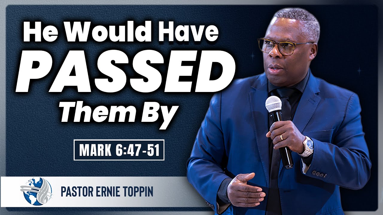 Wednesday | He Would Have Passed Them By | Pastor Ernie Toppin | 01-28-2026