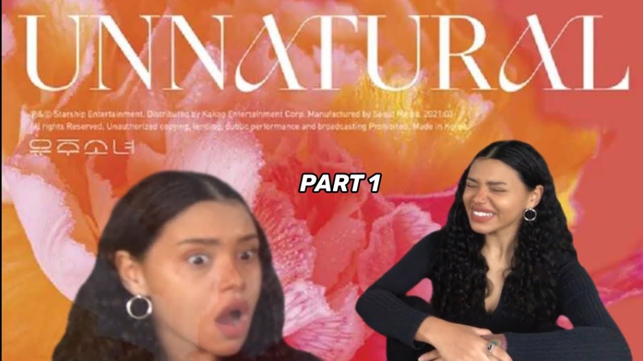 WJSN ‘UNNATURAL’ First Listen (PART 1) Last Dance/SUPER MOON/New Me | REACTION!