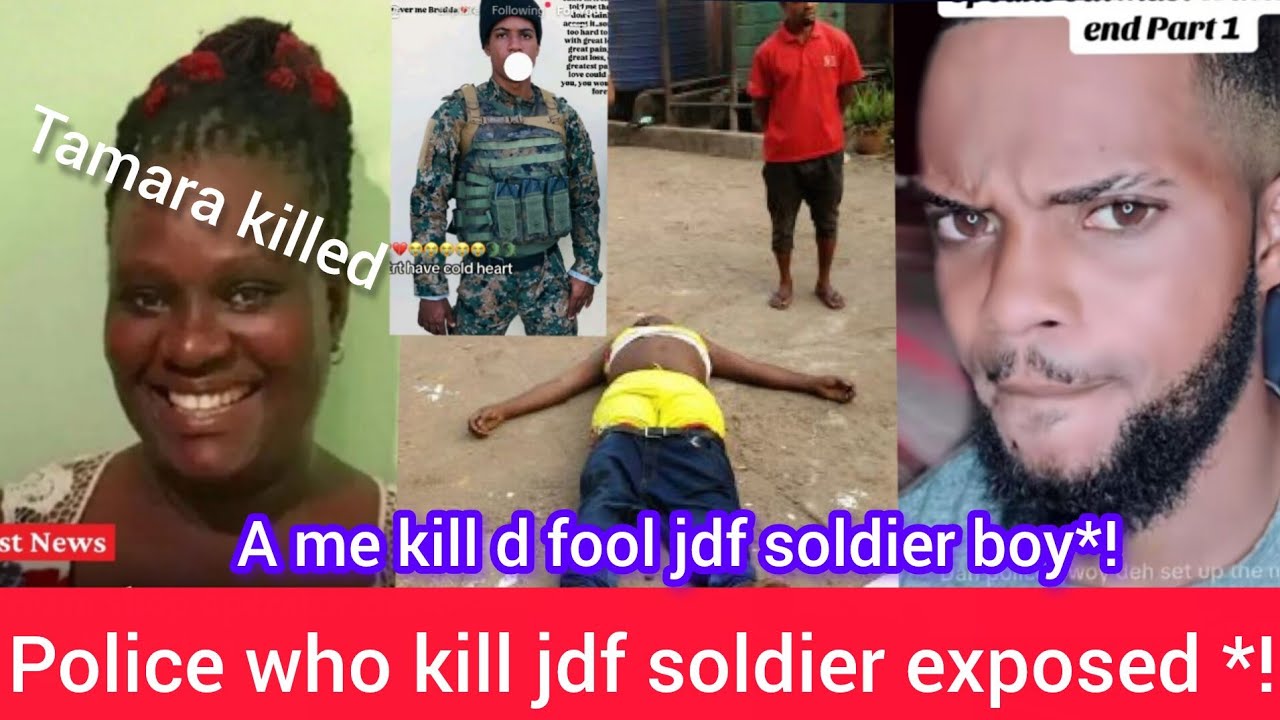 Police kill jdf soldier himself*not no gumman*Tamara  body crush out horrible death*biggest news