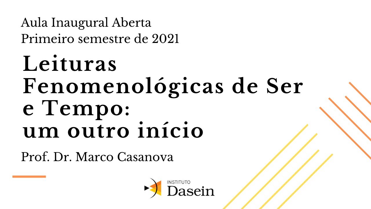 Leituras Fenomenológicas de Ser e Tempo: um outro início - Aula 1 2021 1ᵒ Semestre