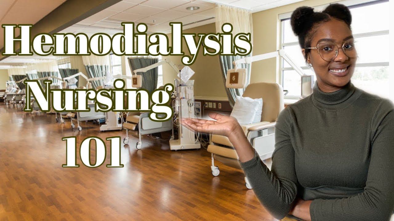 Hemodialysis Nursing 101| Informational