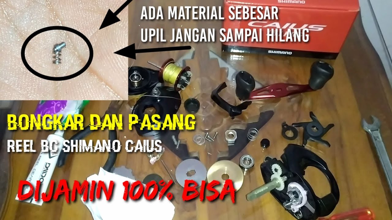 Cara bongkar pasang reel Shimano Caius ~ cara servis reel Shimano Caius step by step