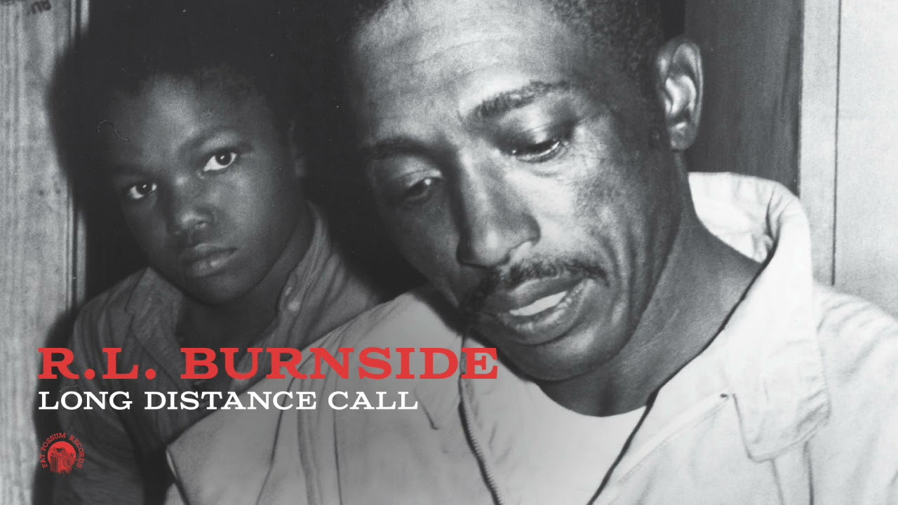 R.L.  Burnside - Long Distance Call (Full Album Stream)