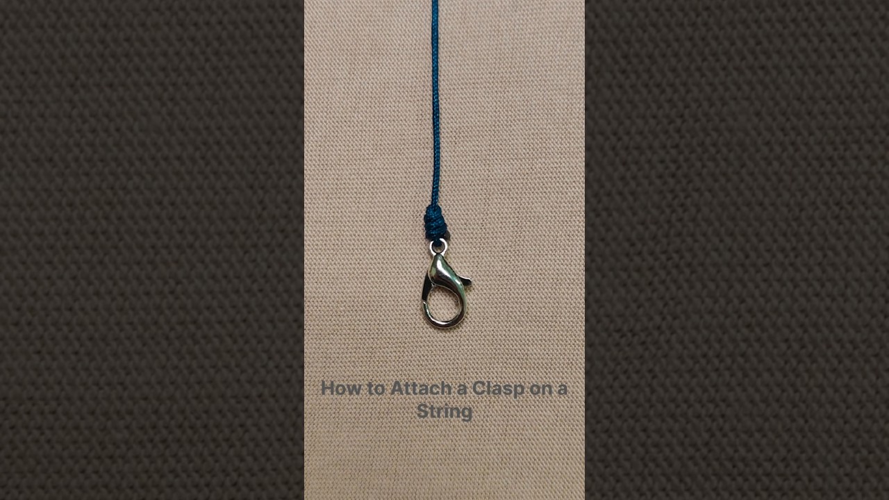 How to Attach a Clasp on a String #shorts #youtubeshorts