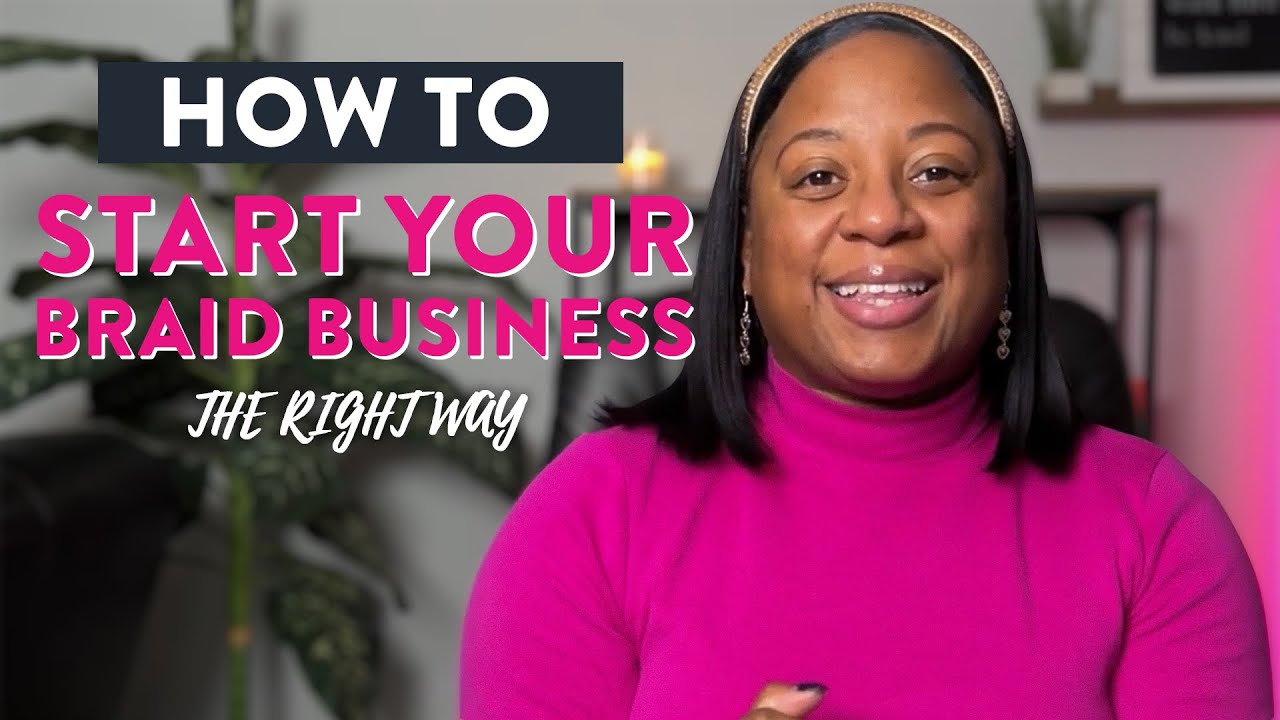 Starting Your Braid Business: How To Do It The Right Way! 🙌🏾