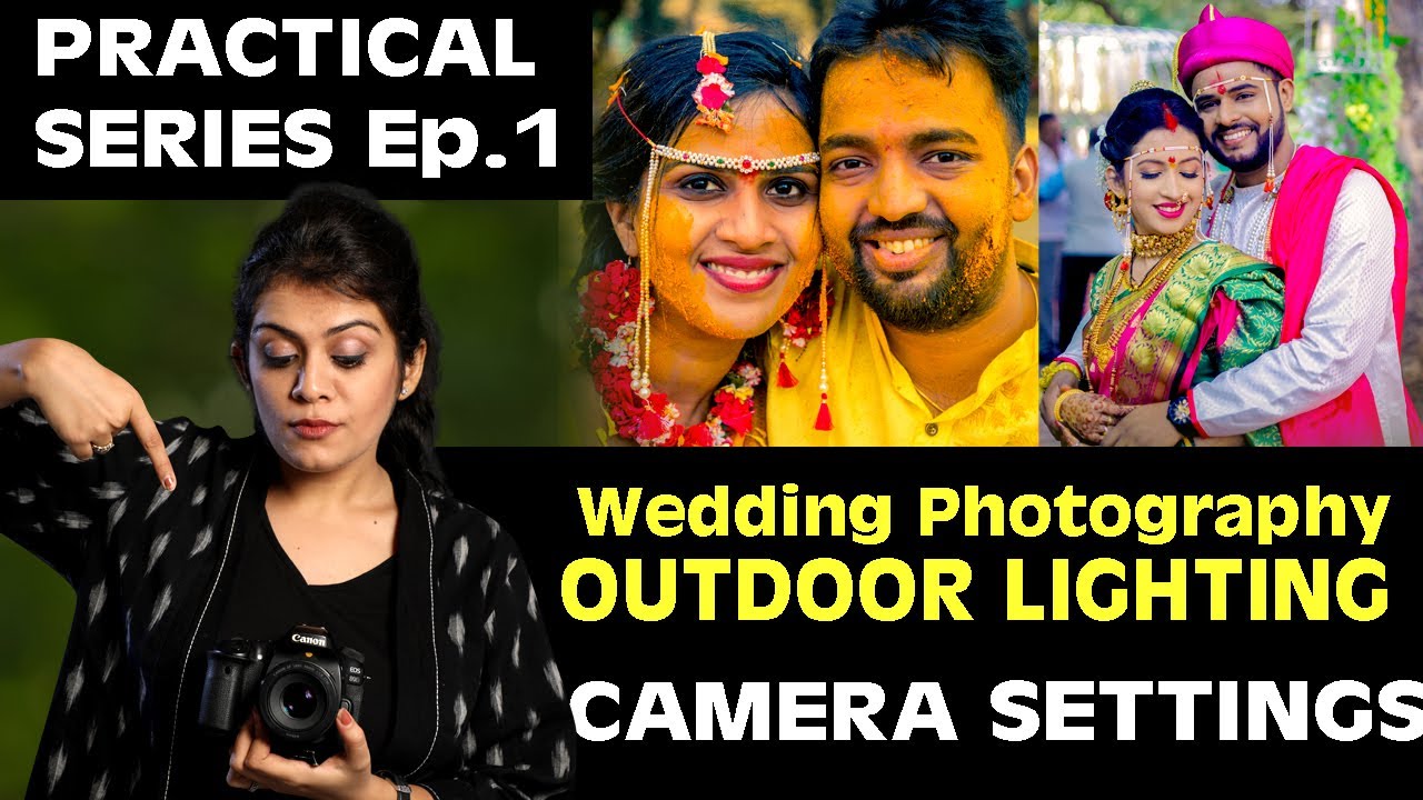 Outdoor Lighting Wedding Photography CAMERA SETTINGS |AV Mode Explained Practically| HINDI | Ep.1