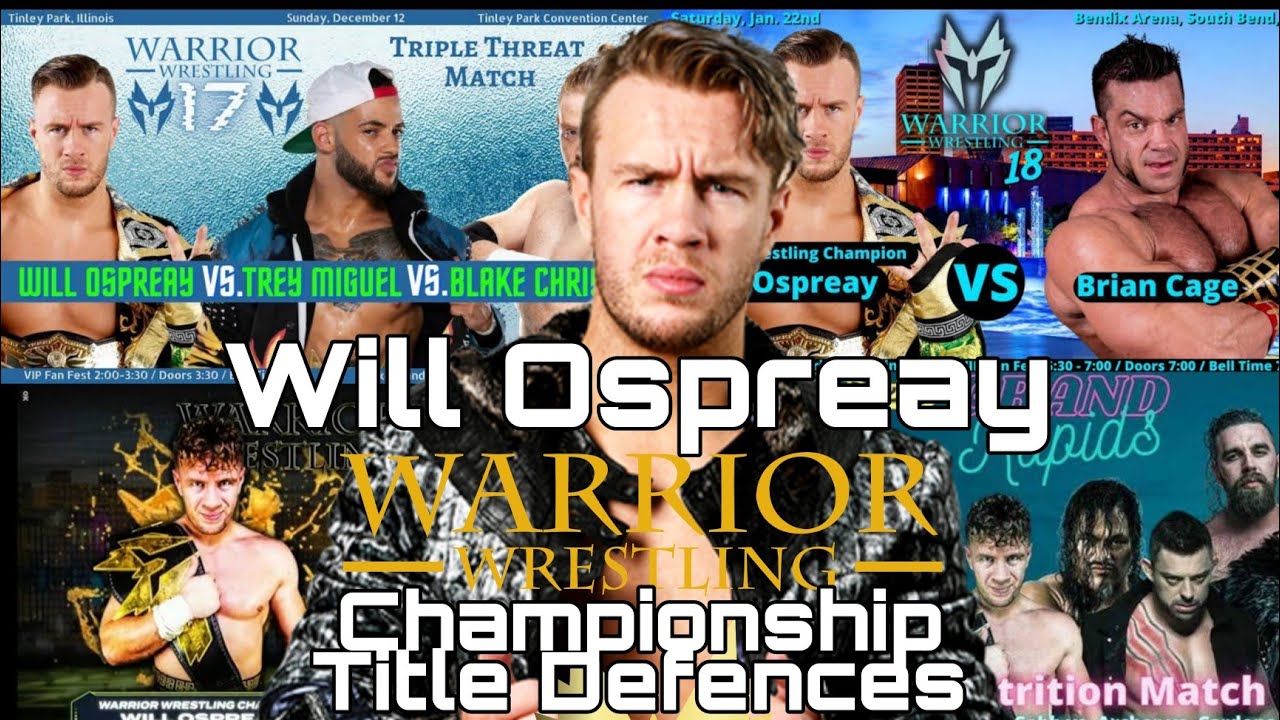 Will Ospreay Warrior Wrestling Championship all title defences Highlights