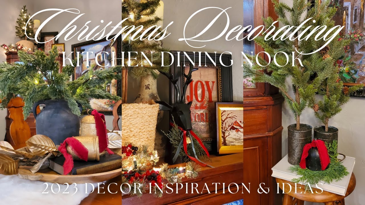 NEW🎄CHRISTMAS DECORATE WITH ME 2023 - KITCHEN DINING NOOK 🎄 DIY 🎄 Decor Inspiration & Ideas