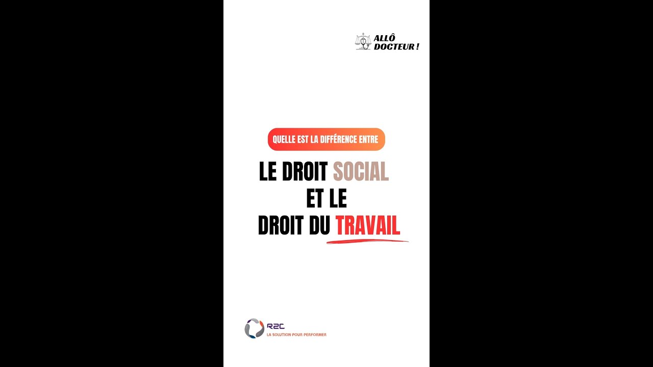 Diff&eacute;rence entre le droit social et le droit du travail