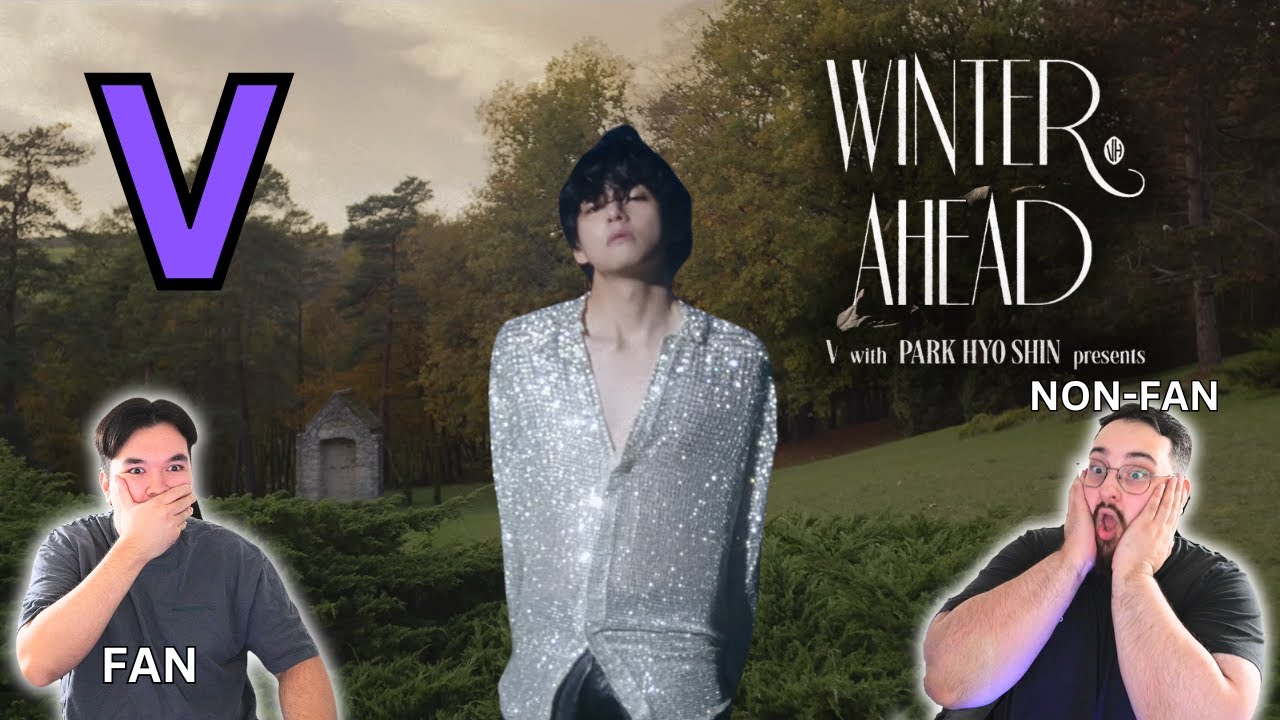 Non Fan First Listen to V 'Winter Ahead (with PARK HYO SHIN)' Official MV REACTION