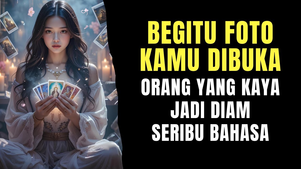 TAROT ♥️ FOTOMU DIBUKA, ORANG YANG KAYA JADI DIAM SERIBU BAHASA #generalreading #reetatarot #tarot
