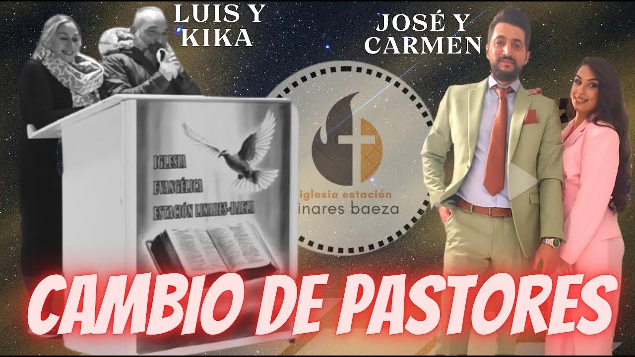 #14-CULTO EN DIRECTO // CAMBIO DE PASTORES LUIS Y KIKA - JOSE Y CARMEN