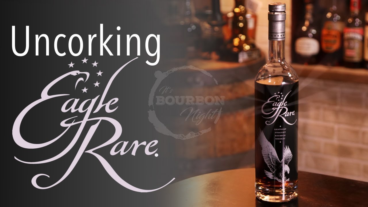 Uncorking Eagle Rare KY Straight Bourbon Whiskey