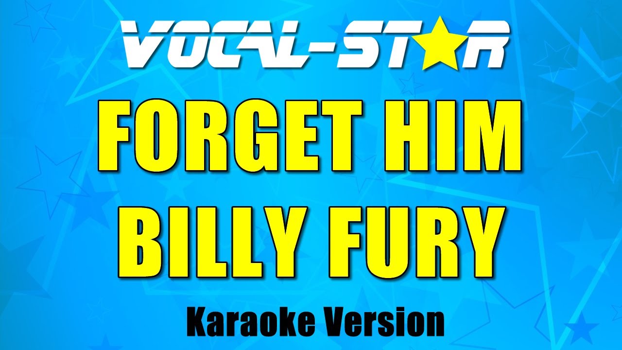 Billy Fury - Forget Him Karaoke Version With Lyrics Vocal-Star