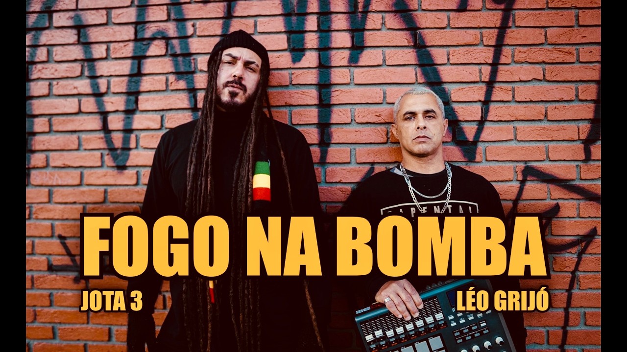 Jota 3 e L&eacute;o Grij&oacute; - FOGO NA BOMBA (Clipe Oficial)