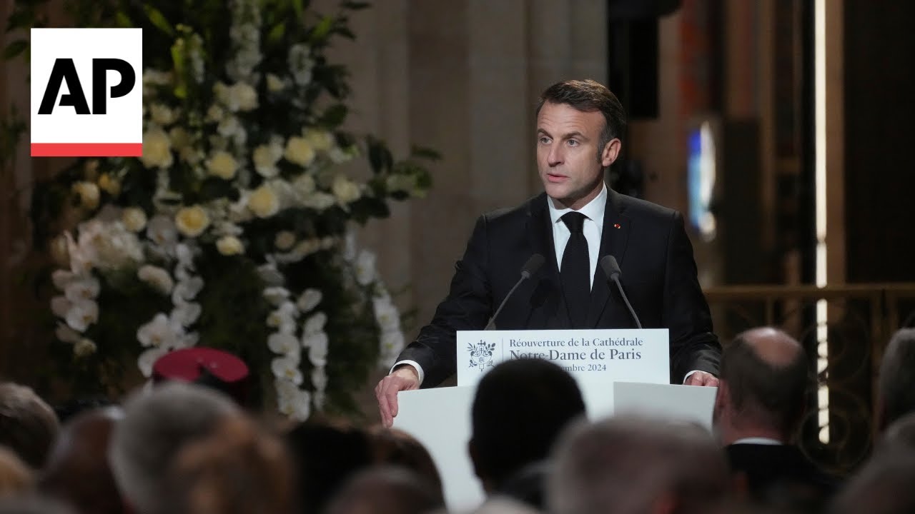 Macron praises rebirth of Notre Dame as sign of hope for the world
