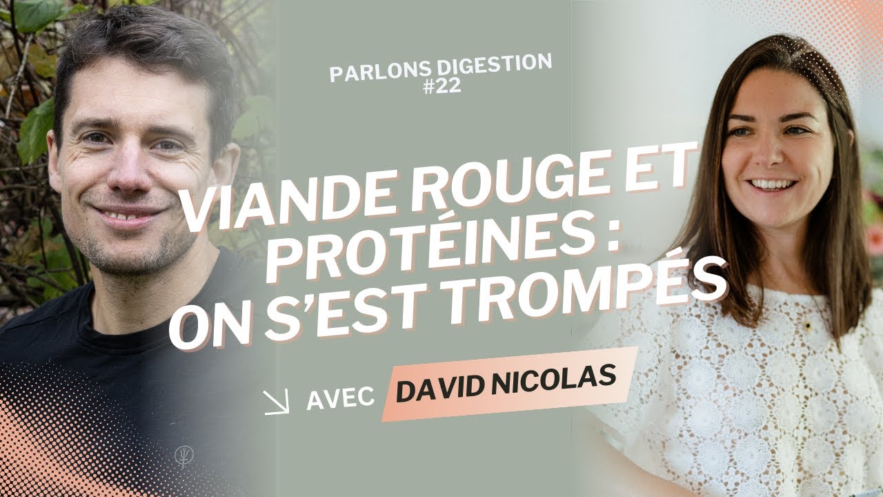22. Viande rouge et protéines : la science contredit ce qu'on croyait - avec David Nicolas