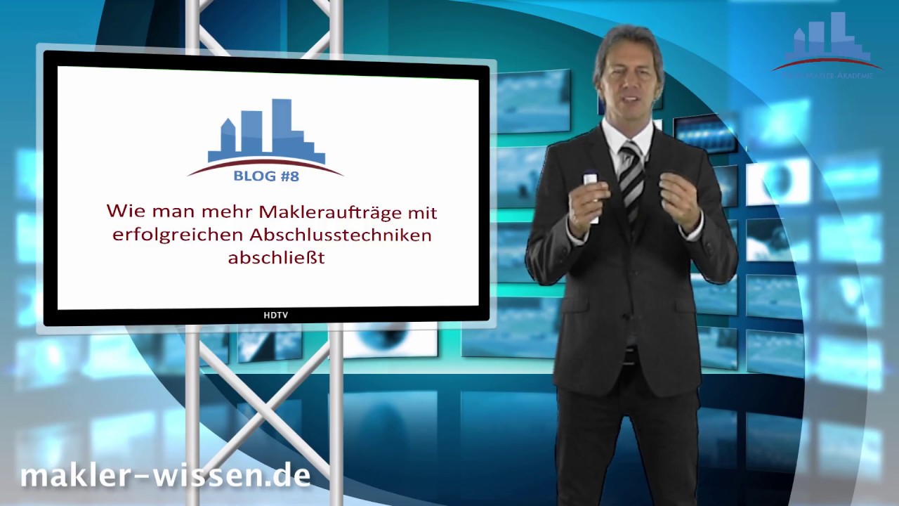 VideoBlog #8 Wie man mehr Makleralleinauftr&auml;ge mit erfolgreichen Abschlusstechniken abschlie&szlig;t