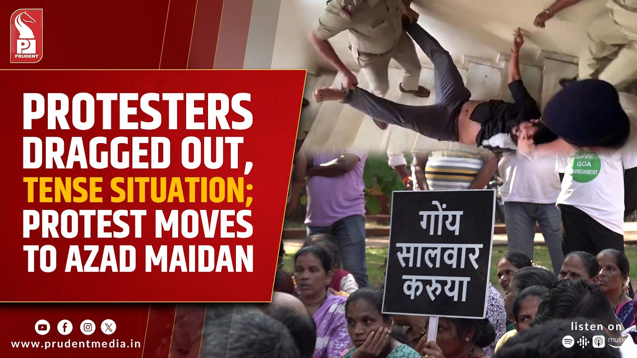TCP Protest Erupts: Borkar, Villagers Dragged Out, Dharna at Azad Maidan