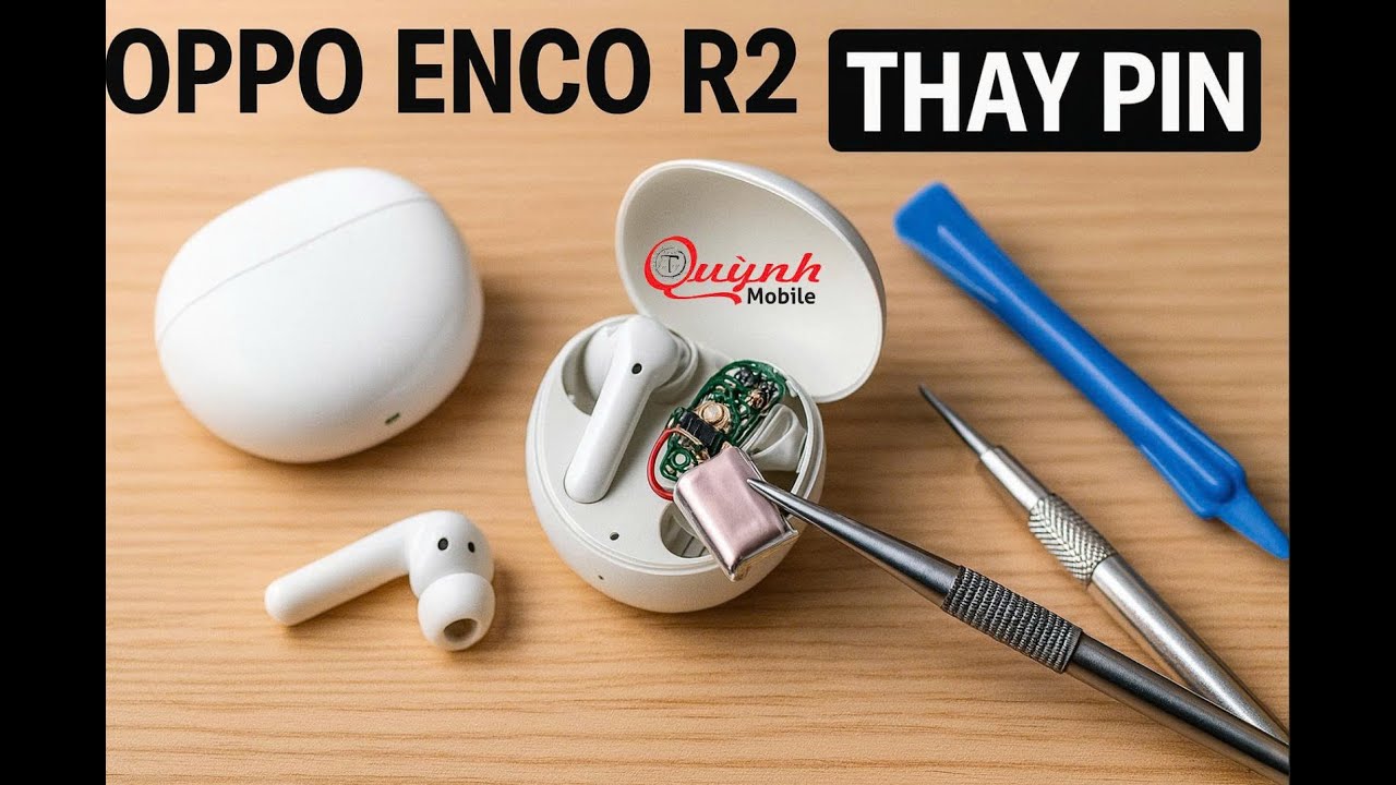 Thay pin tai nghe Oppo Enco R2 - Teardown Oppo Enco R2