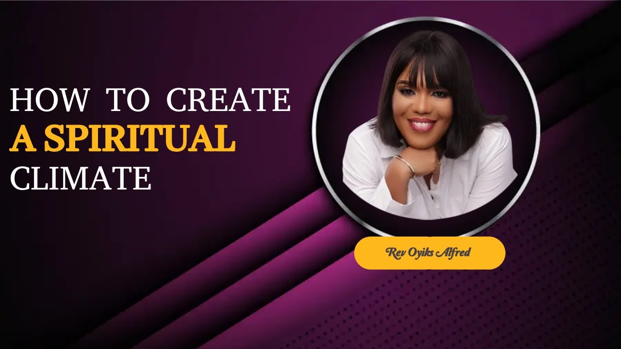 How To Create A Spiritual Climate - Rev Oyiks Alfred - 6th Feb 2022 #viralvideo #sermon