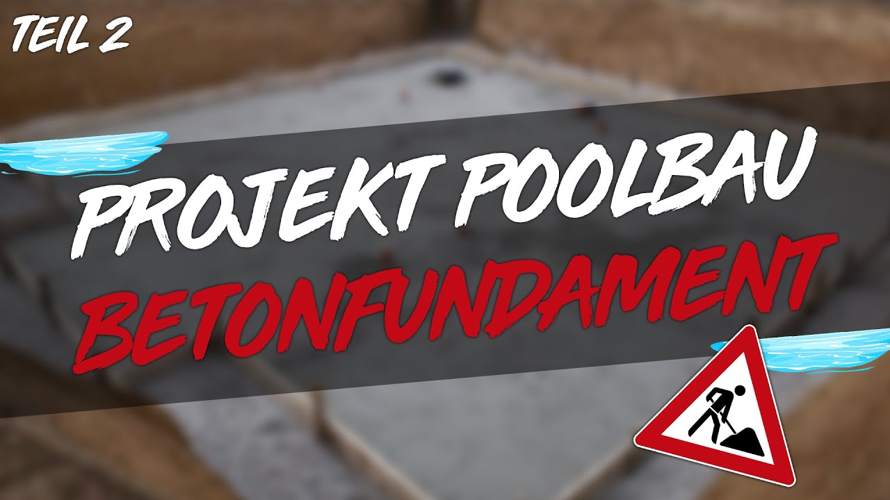 Projekt: Poolbau | Schotter + Betonfundament | Teil 2