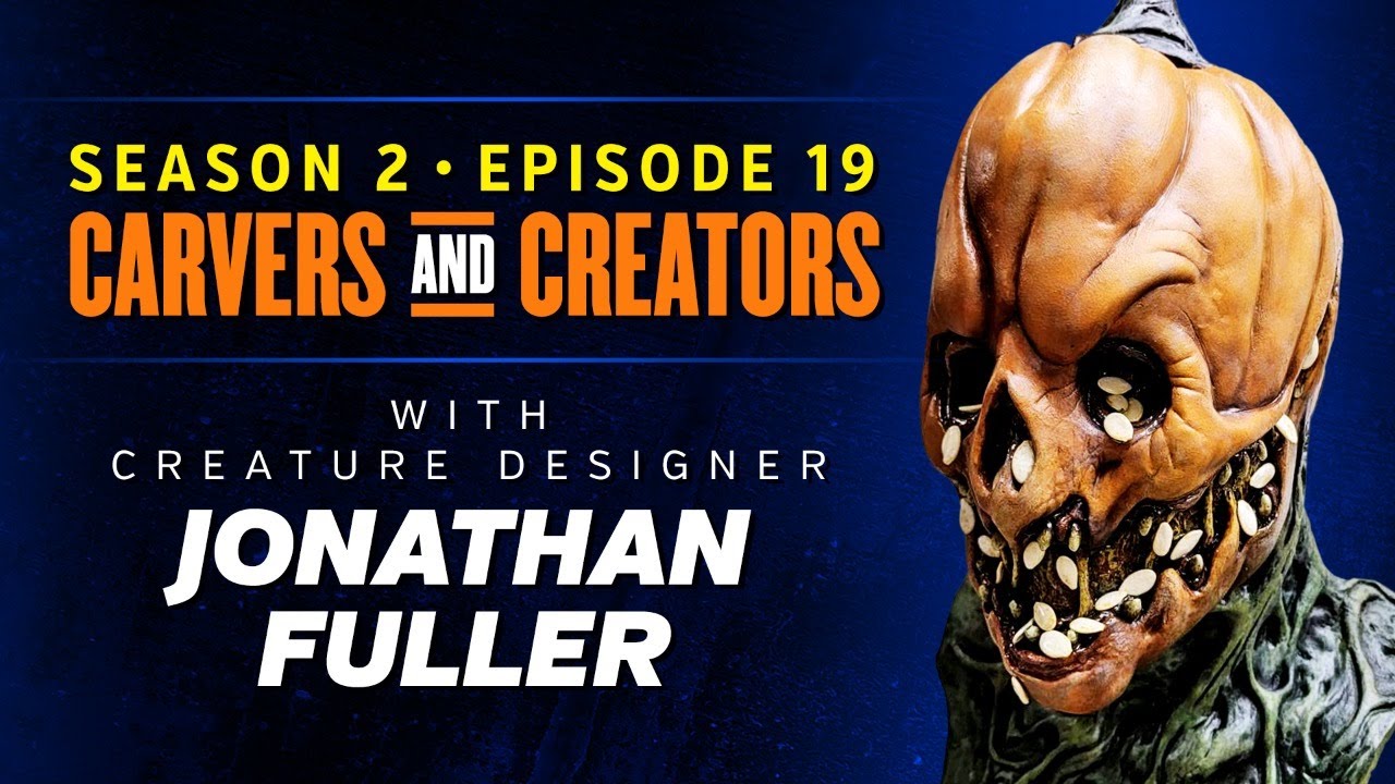 Carvers & Creators &ndash; with creature designer Jonathan Fuller
