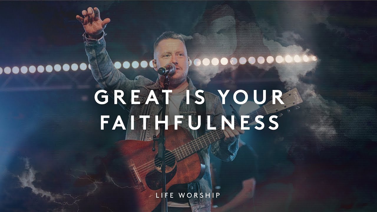 Great Is Your Faithfulness | Live | LIFE Worship