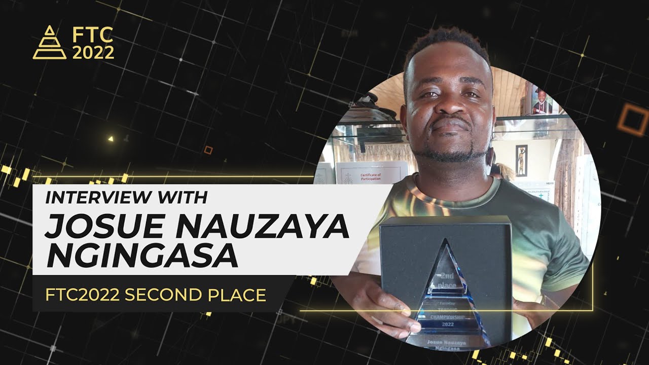 Interview with Josue Nauzaya Ngingasa &mdash; FTC 2022 2nd Place Winner. ForexCup Trading Championship.