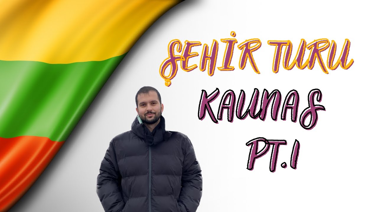 Şehir Turu - Kaunas Litvanya Part1
