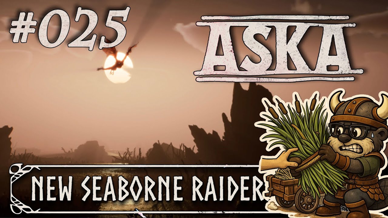 ASKA - Seaborne Raiders🐺025: DIEBESGESINDEL – Wer Schilf vom Wagen klaut, lernt uns kennen.