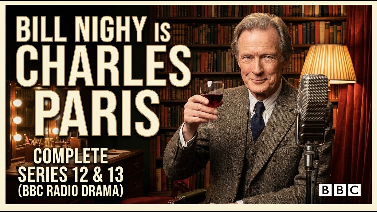 Bill Nighy is Charles Paris: Complete Series 12 & 13 (BBC Radio Drama)