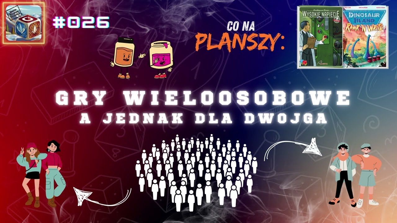 #026 - Gry Wieloosobowe A Jednak Dla Dwojga