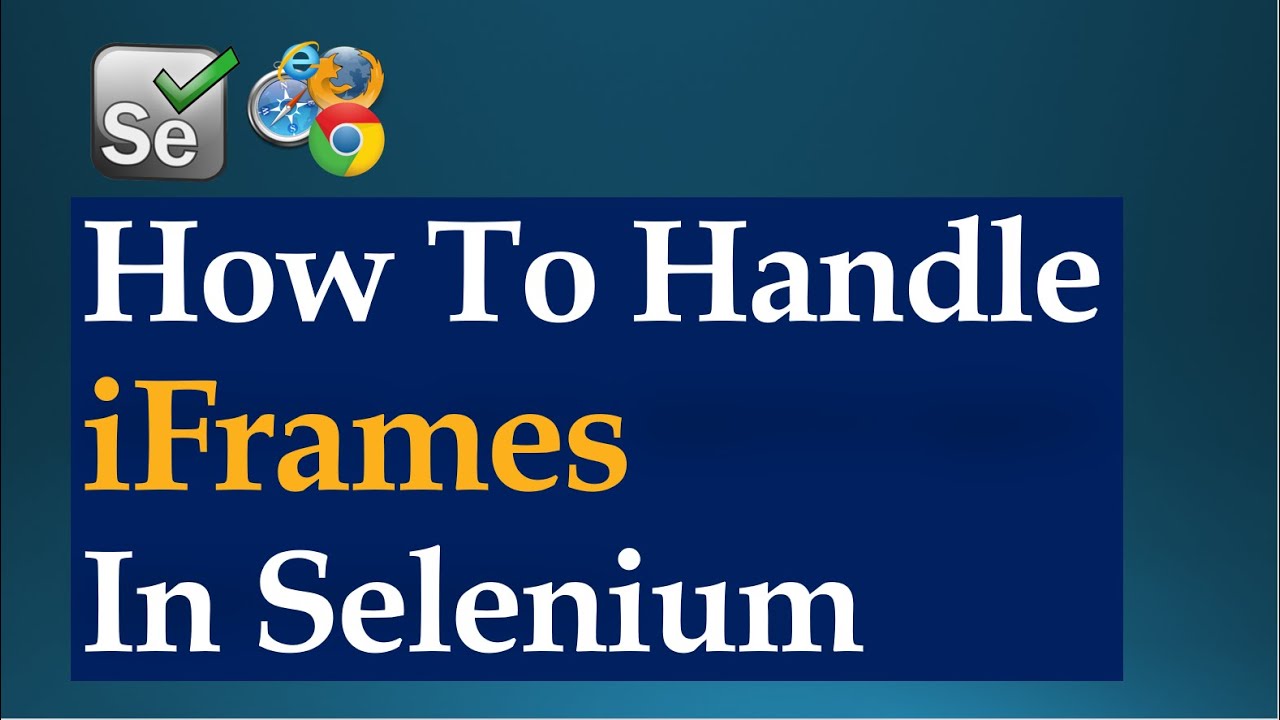 How To Handle Frames In Selenium WebDriver | Java Beginners Tutorial
