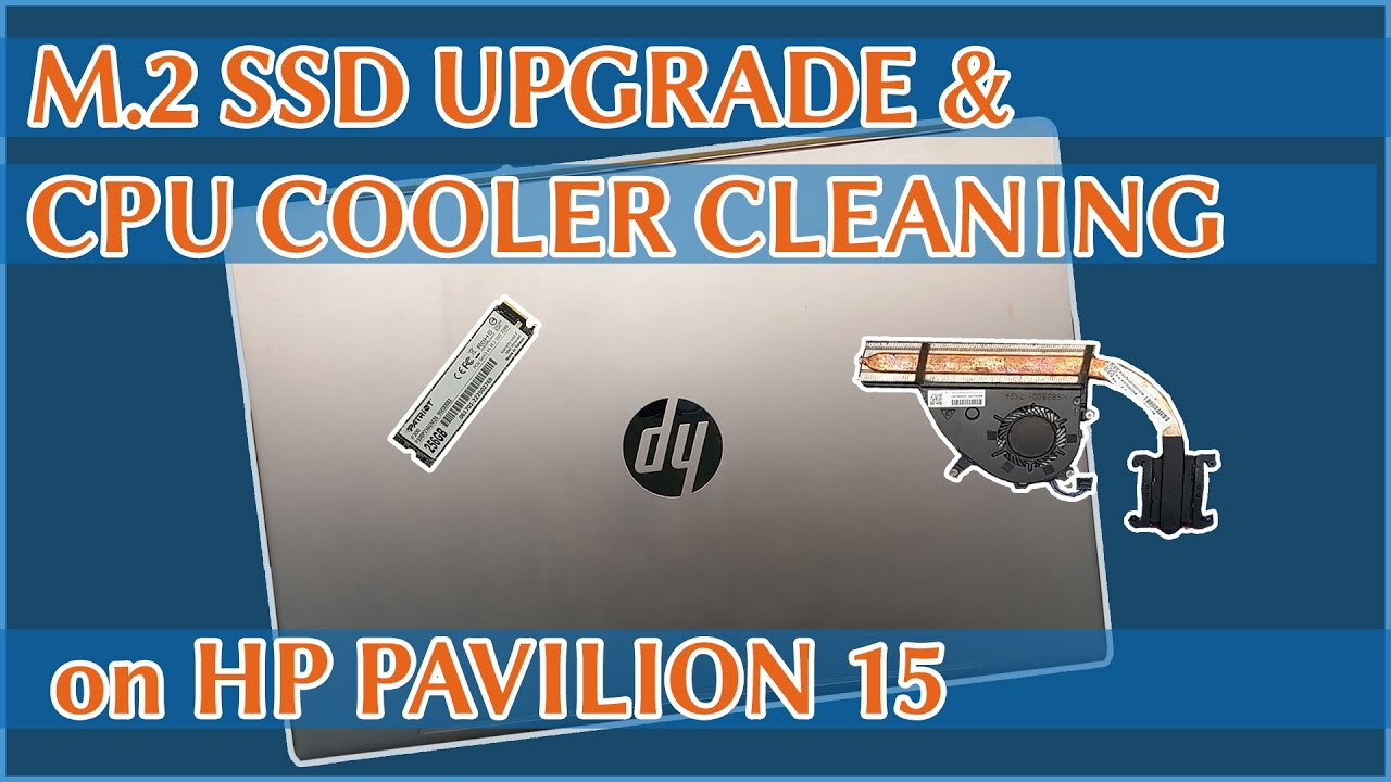 HP Pavilion 15 // M.2 SSD Upgrade & CPU Cooler Cleaning