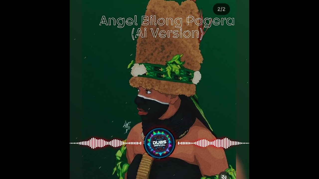 Augustine_Emil_Angel _Bilong_Porgera(Ai Version)DUBS_2026🎵🇵🇬
