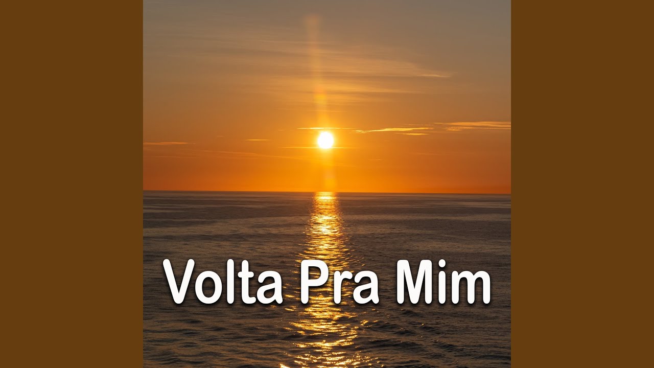 Volta Pra Mim