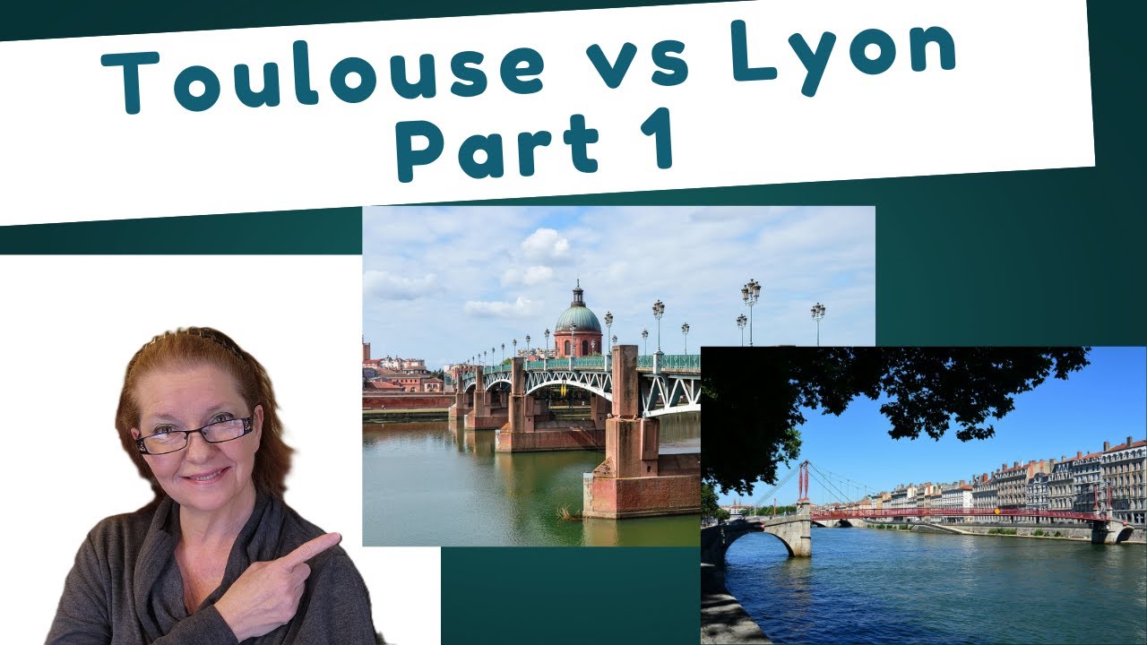 Toulouse vs Lyon: Vibes, Work, and Daily Life (Part 1); Choosing a City as a Creative + Tech Couple