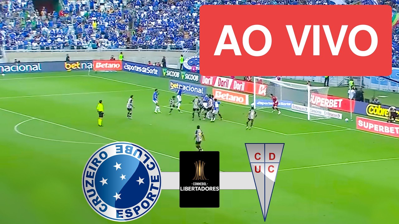 CRUZEIRO X UNIVERSIDAD CATOLICA AO VIVO COM IMAGEM - LIBERTADORES 2026 - ASSISTA AGORA!