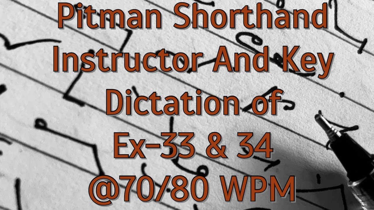 Преподаватель стенографии Pitman и ключ || Диктовка EX-33 и 34 || @70/80 WPM ||