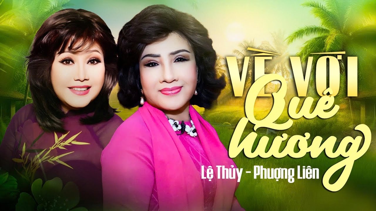 Tân cổ Về Với Quê Hương| PhượngLiên-LệThủy| Hai HUYỀN THOẠI CẢI LƯƠNG vẫn hát ngọt ngào ở tuổi U80