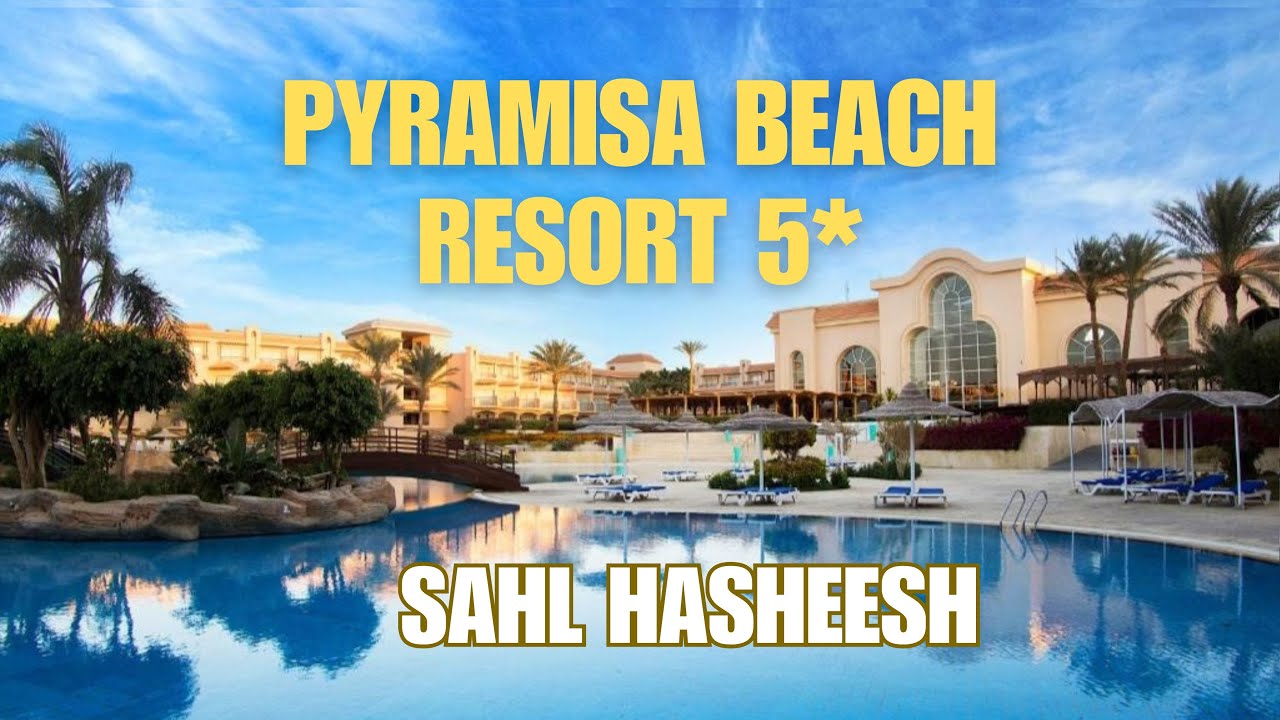 PYRAMISA BEACH RESORT 5* | Non-Commented Walk Tour | Early Morning | April 2024