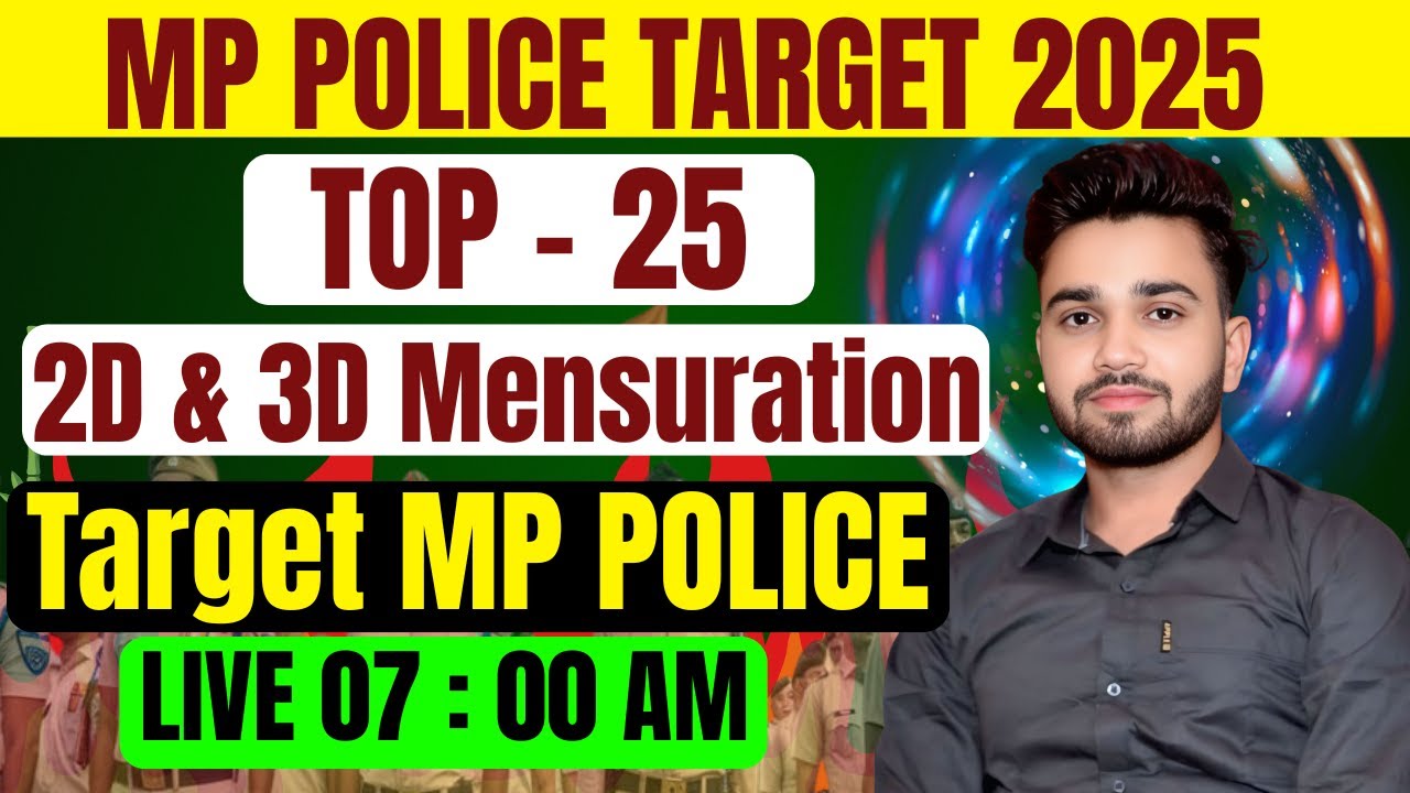 Mensuration 2D/3D By Anar Singh Sir | Maths for MPSI 2025 | MP Police Constable 2025 | MPASI 2025