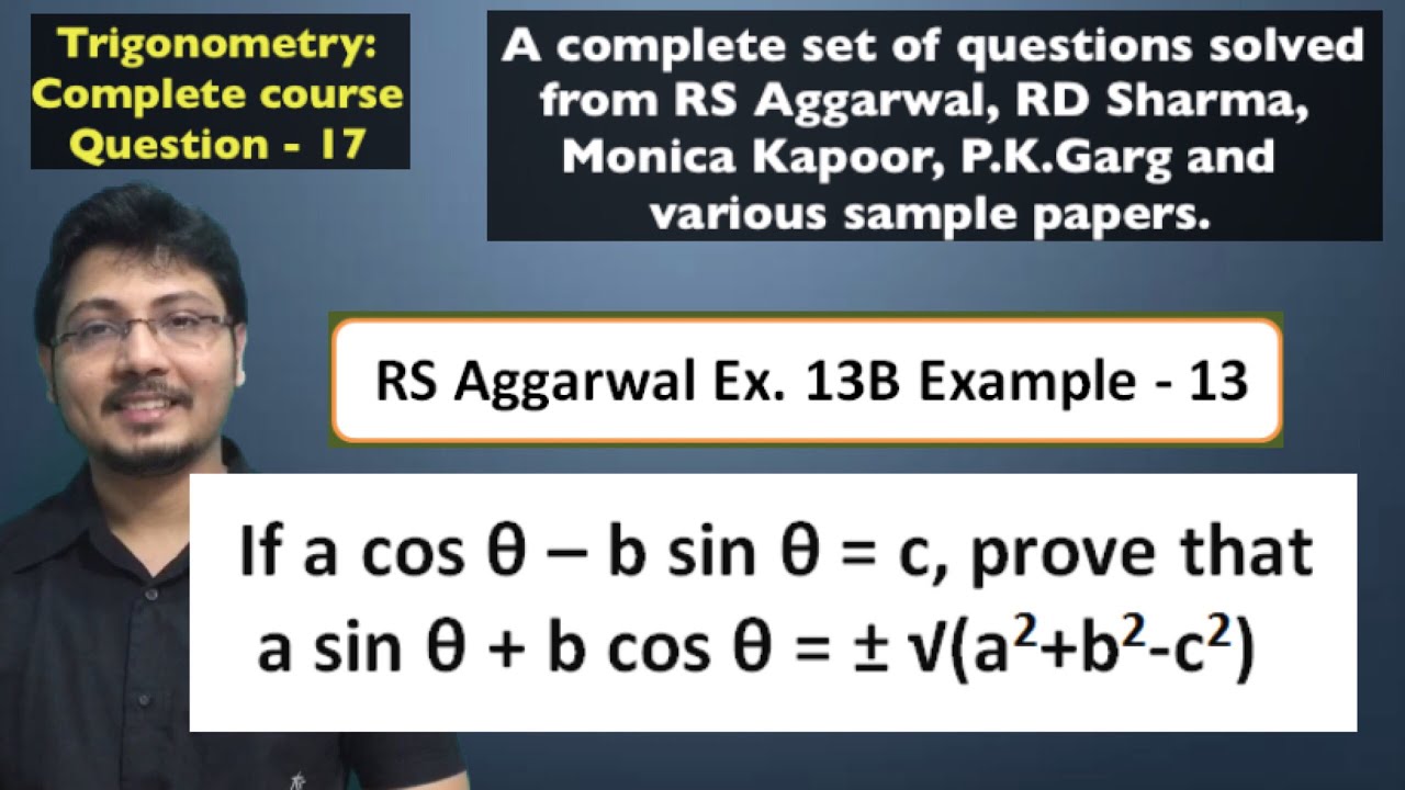 If acosθ-bsinθ=c prove that asinθ+bcosθ= ±√a2+b2-c2. RS Aggarwal Exercise 13B class 10, Example 13.