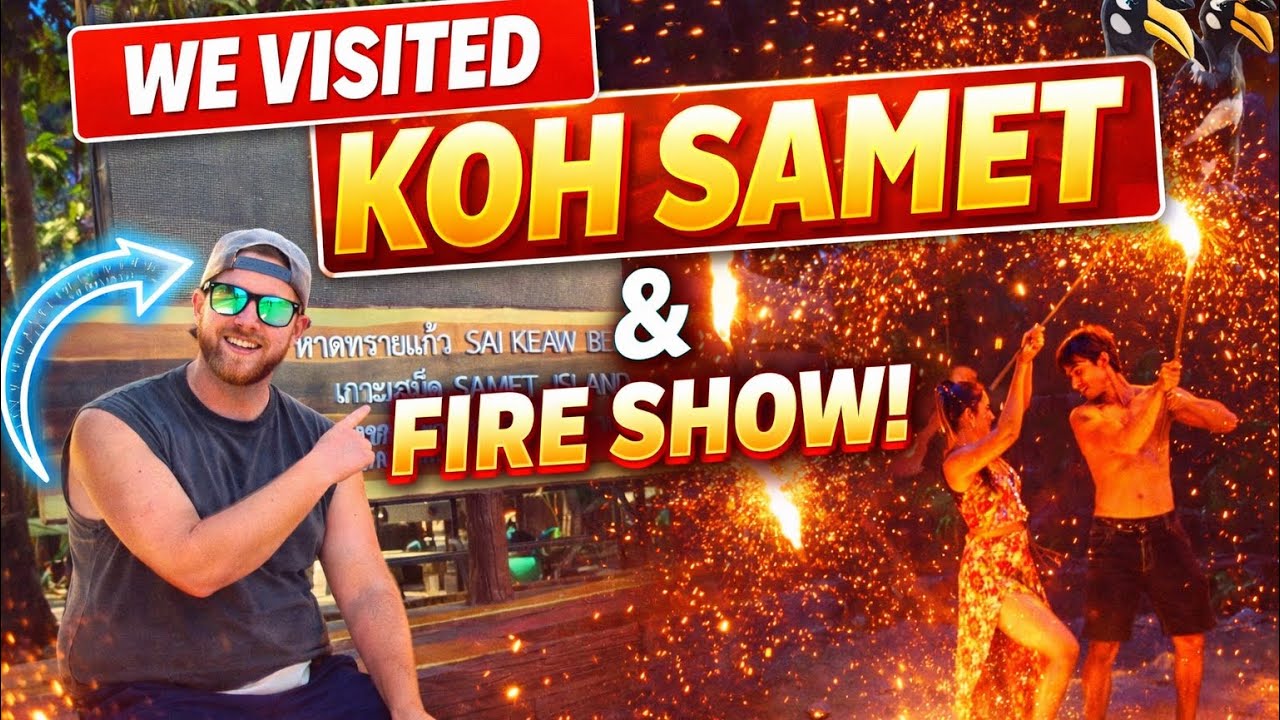 Koh Samet overnight stay! Fire show was insane!!!