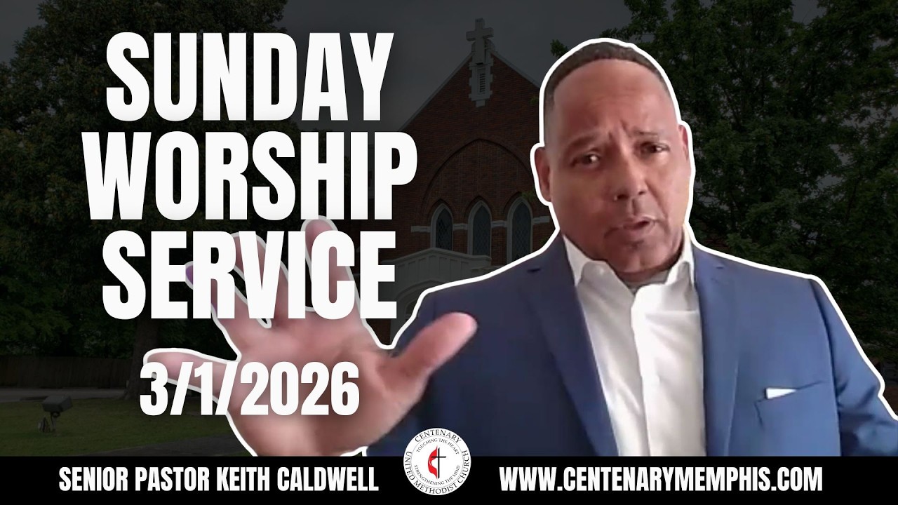 Centenary Memphis's Worship Service for 3-1-2026 #livestream