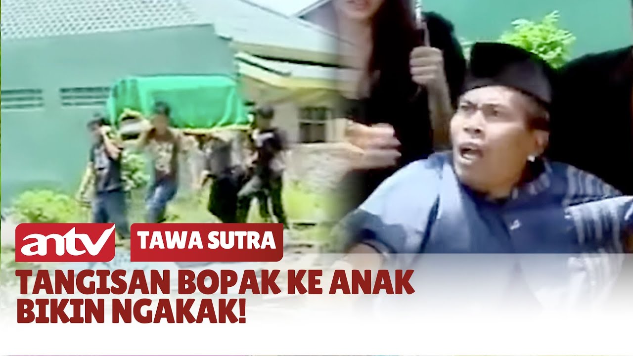 Kocak! Nangis Terisak Bopak Lihat Anak Meninggal, Ternyata.. | Tawa Sutra Eps 25