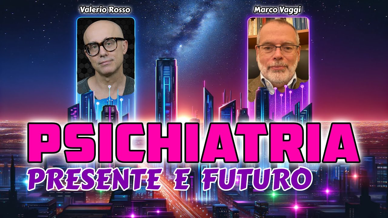 La Psichiatria e la Salute Mentale: Panorama Attuale e Prospettive Future | insieme a Marco Vaggi