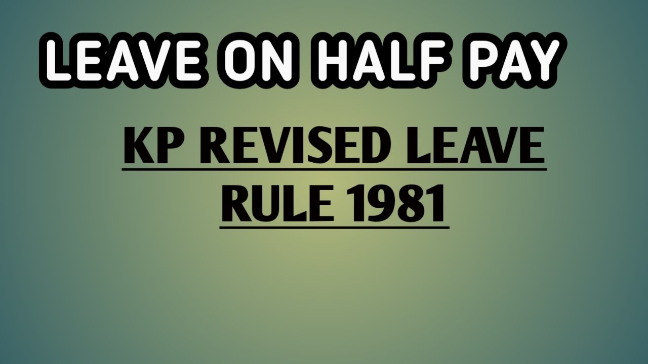 Leave on half pay
